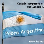 Pobre Argentina - Canción propia